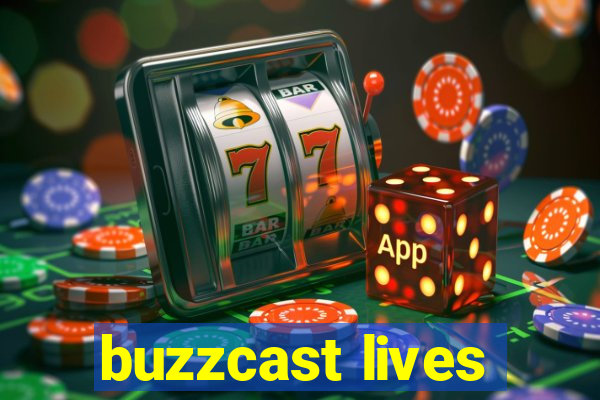 buzzcast lives